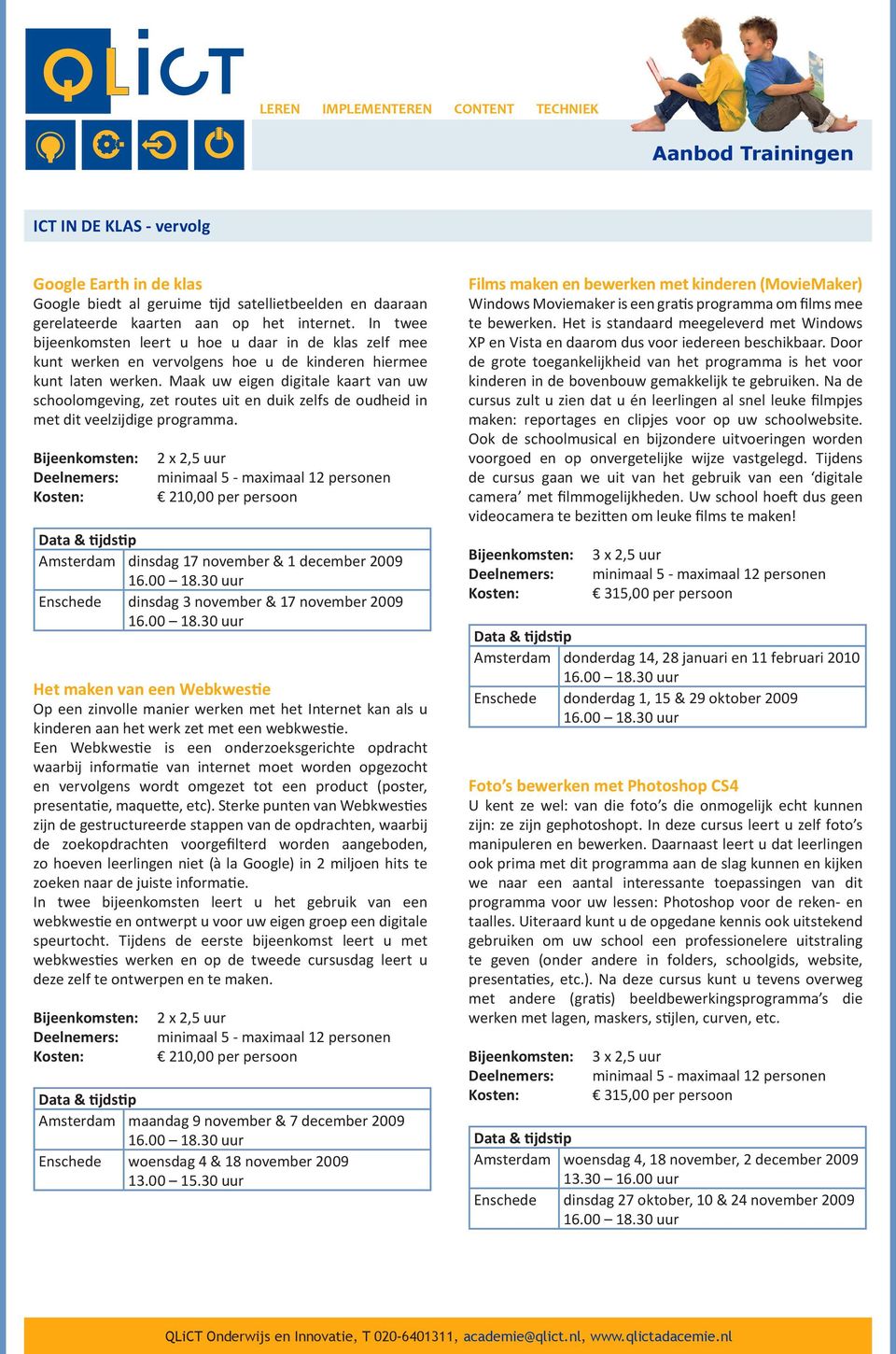 Maak uw eigen digitale kaart van uw schoolomgeving, zet routes uit en duik zelfs de oudheid in met dit veelzijdige programma.