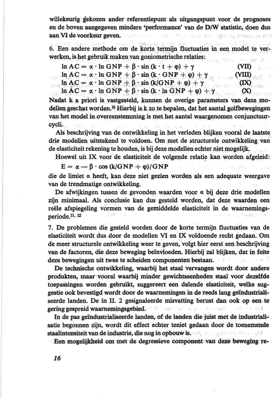 ln GNP + p sin (k t + <p) + î' ln AC = «ln GNP jj sin (k GNP + <p) + y ln AC = «ln GNP + jj sin (k/gnp + <p) + î' In Ac = «In GNP -t: p. sin (k ln GNP + <p) + î'.