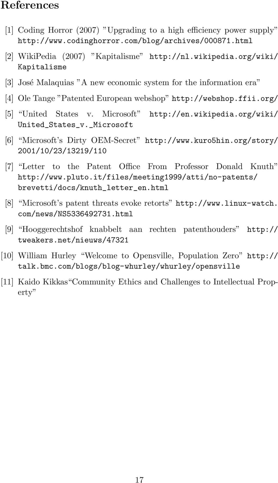 wikipedia.org/wiki/ United_States_v._Microsoft [6] Microsoft s Dirty OEM-Secret http://www.kuro5hin.