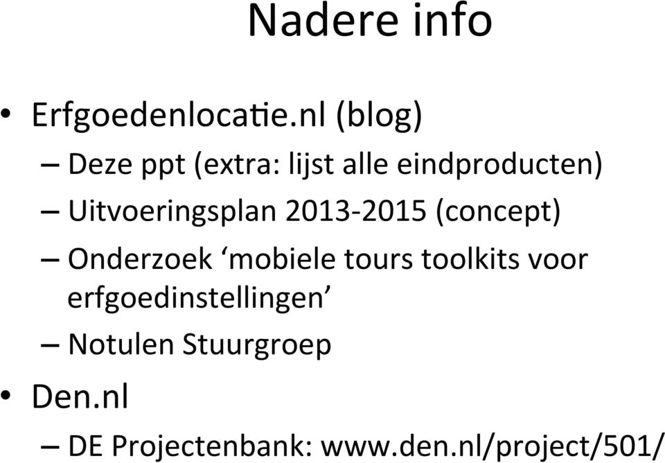 Uitvoeringsplan 2013-2015 (concept) Onderzoek mobiele tours