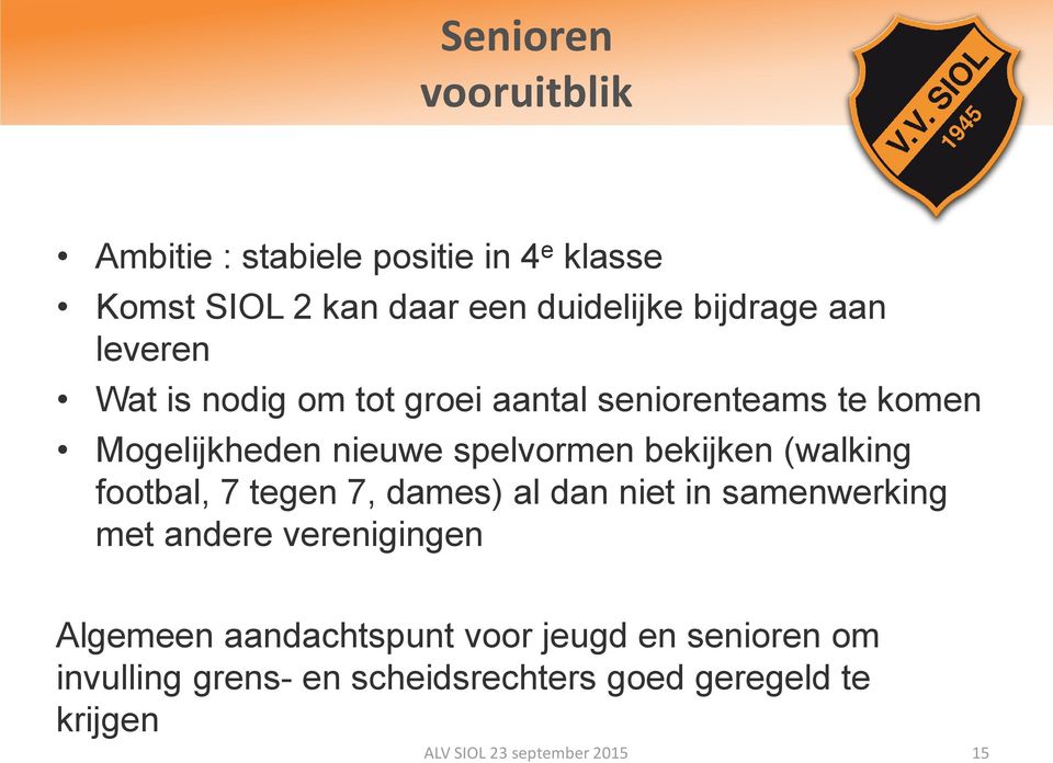 spelvormen bekijken (walking footbal, 7 tegen 7, dames) al dan niet in samenwerking met andere