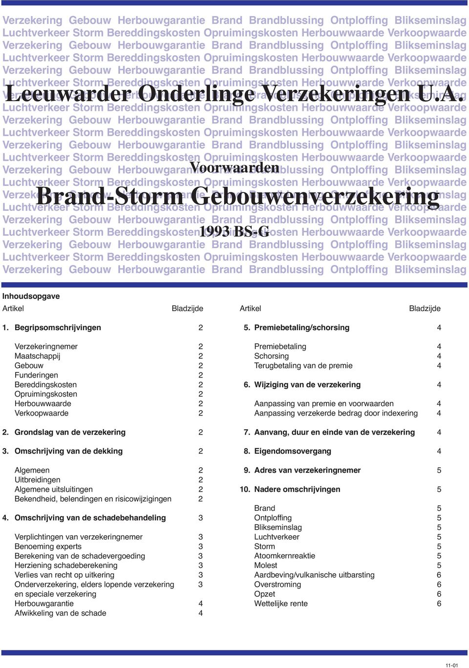 Luchtverkeer Storm Bereddingskosten 1993 Opruimingskosten BS-G Herbouwwaarde Verkoopwaarde Inhoudsopgave Artikel Bladzijde Artikel Bladzijde 1.