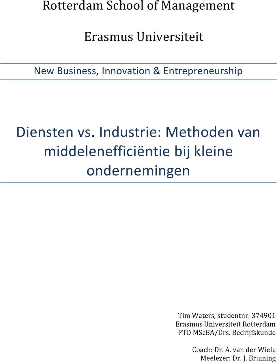 Industrie: Methoden van middelenefficiëntie bij kleine ondernemingen Tim Waters,