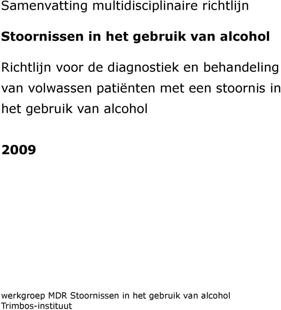 van volwassen patiënten met een stoornis in het gebruik van alcohol