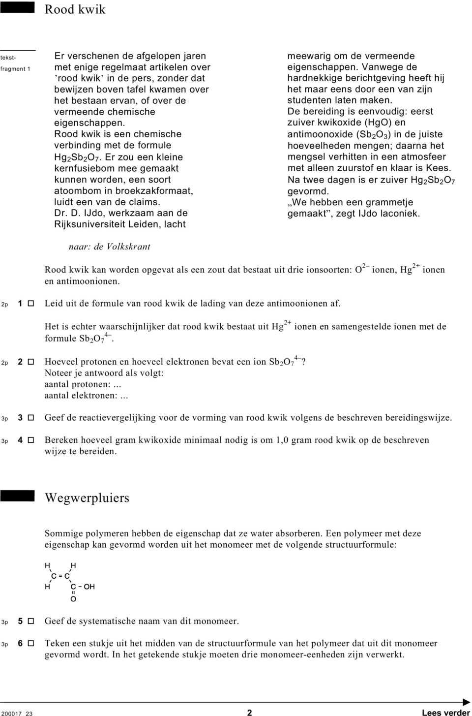 Er zou een kleine kernfusiebom mee gemaakt kunnen worden, een soort atoombom in broekzakformaat, luidt een van de claims. Dr