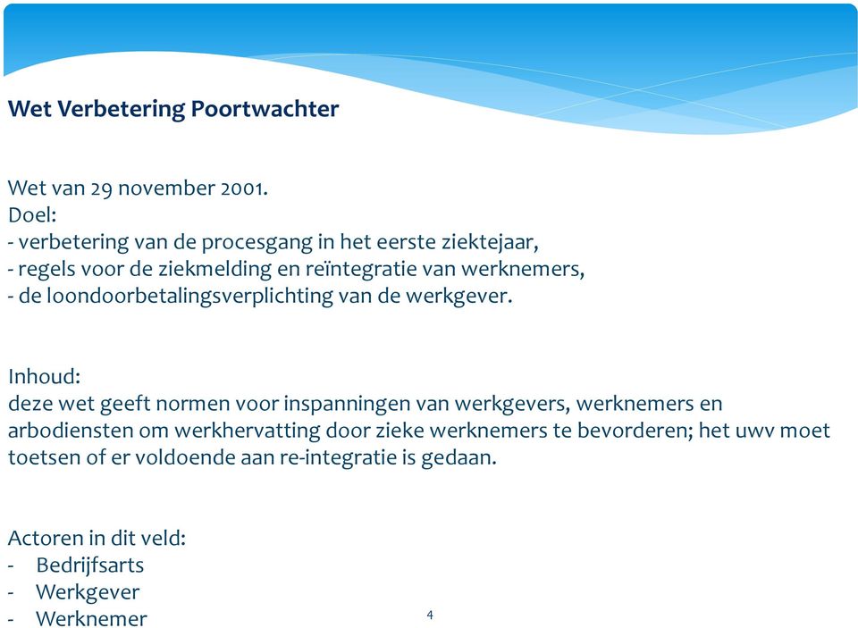 de loondoorbetalingsverplichting van de werkgever.