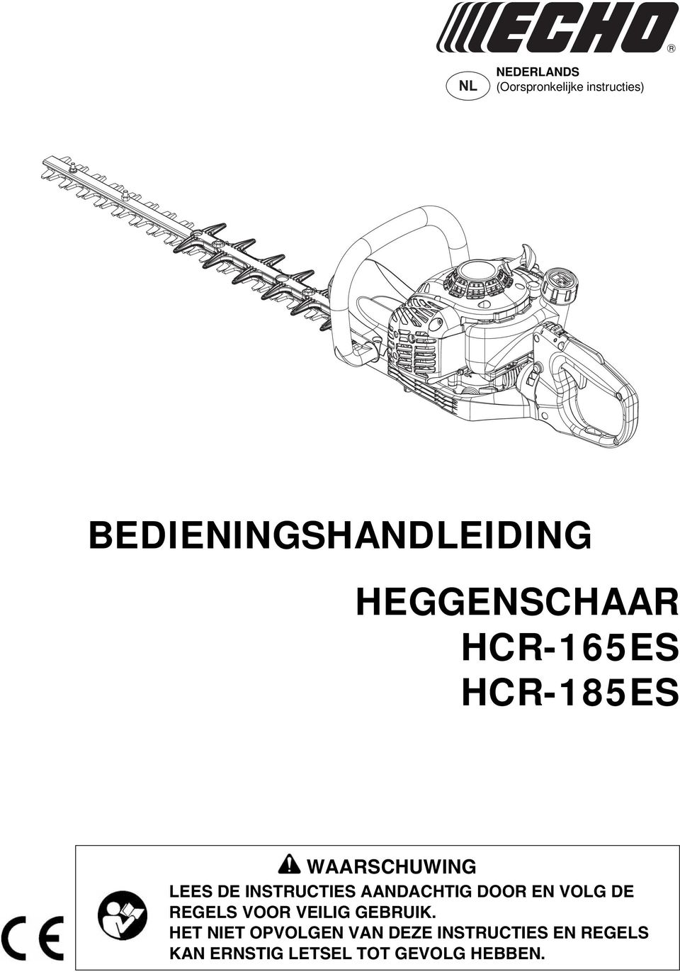 LEES DE INSTRUCTIES AANDACHTIG DOOR EN VOLG DE REGELS VOOR VEILIG