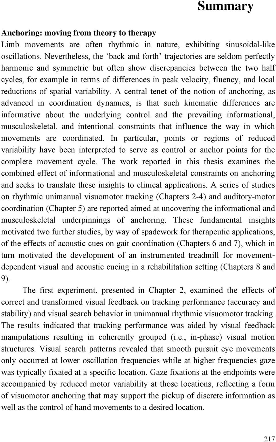 velocity, fluency, and local reductions of spatial variability.