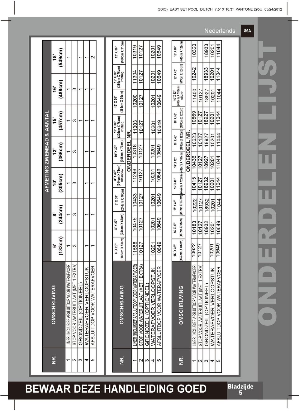 ZWEMBAD & AANTAL 0' (05cm) ' (66cm) 5' (457cm) 6' (488cm) 8' (549cm) NR.