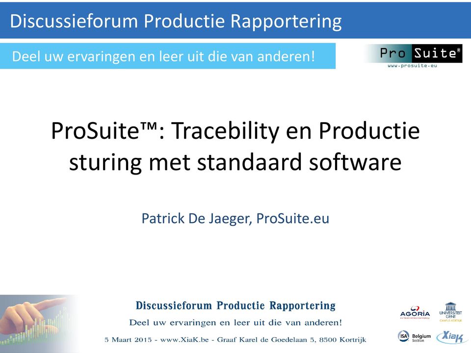 ProSuite : Tracebility en Productie sturing
