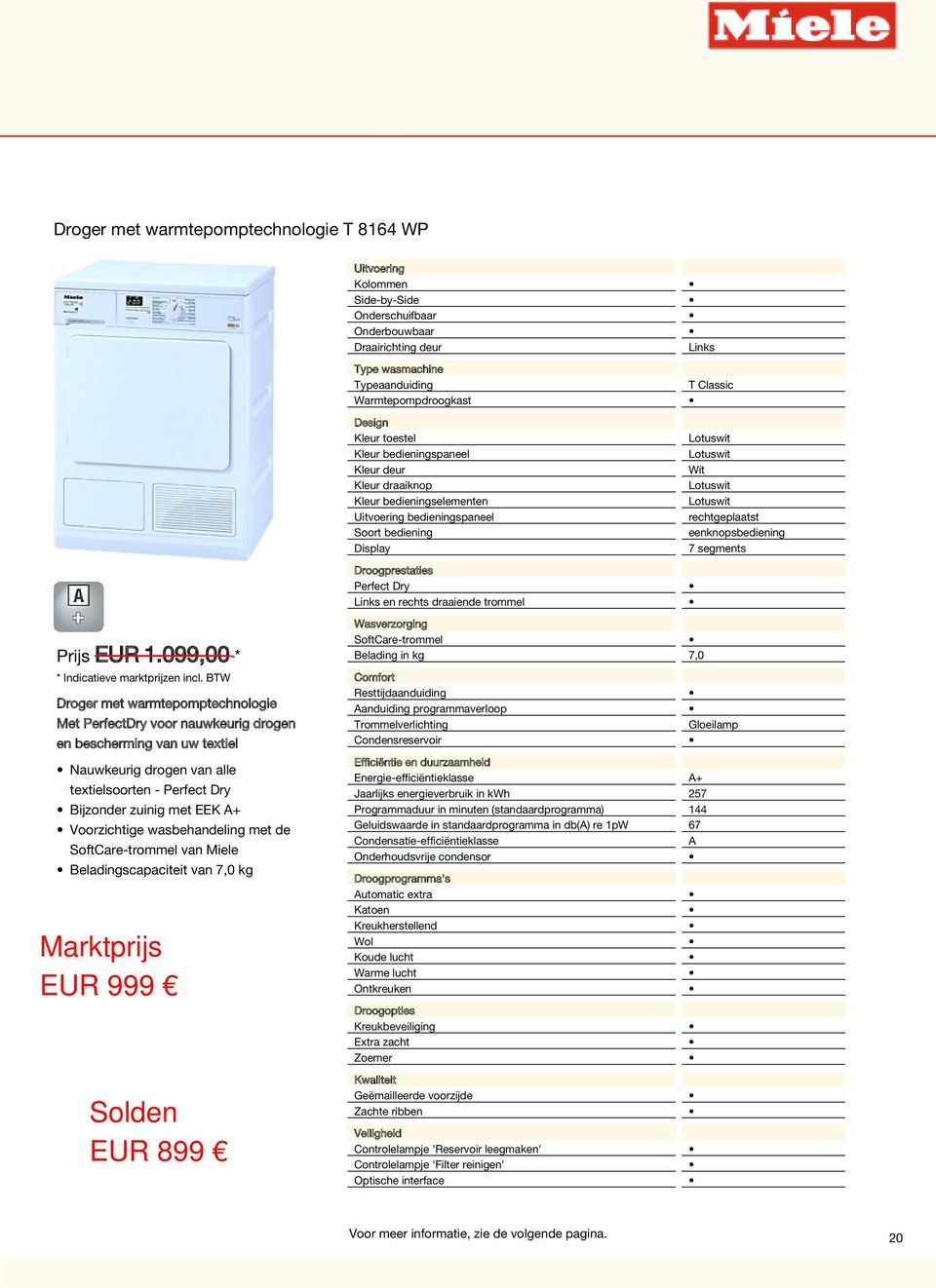 Classic Wit rechtgeplaatst eenknopsbediening 7 segments Prijs EUR 1.099,00 * * Indicatieve marktprijzen incl.