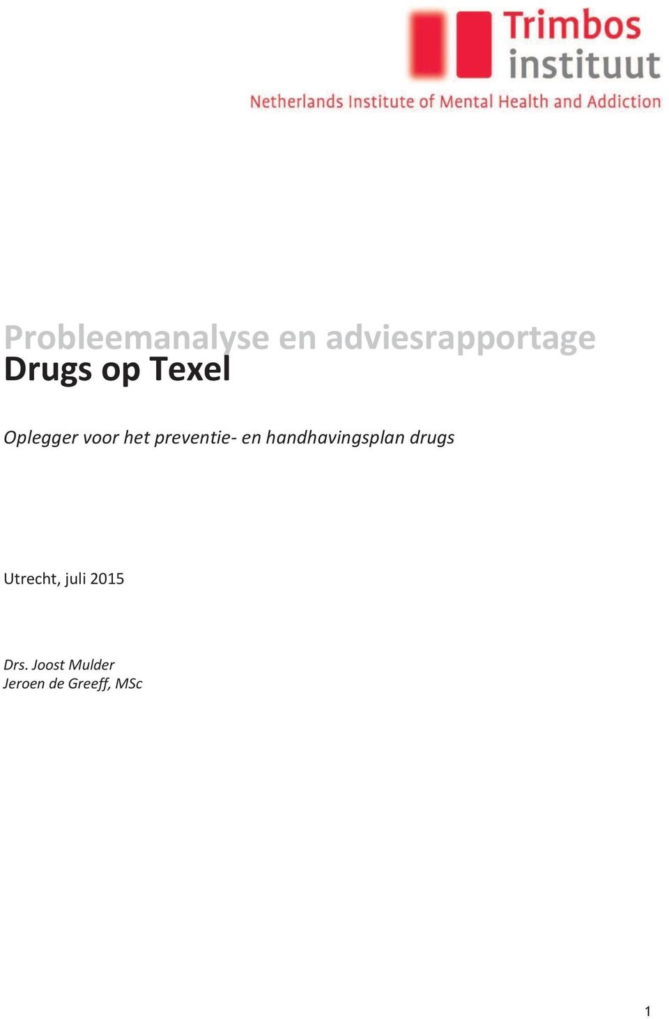 handhavingsplan drugs Utrecht, juli 2015