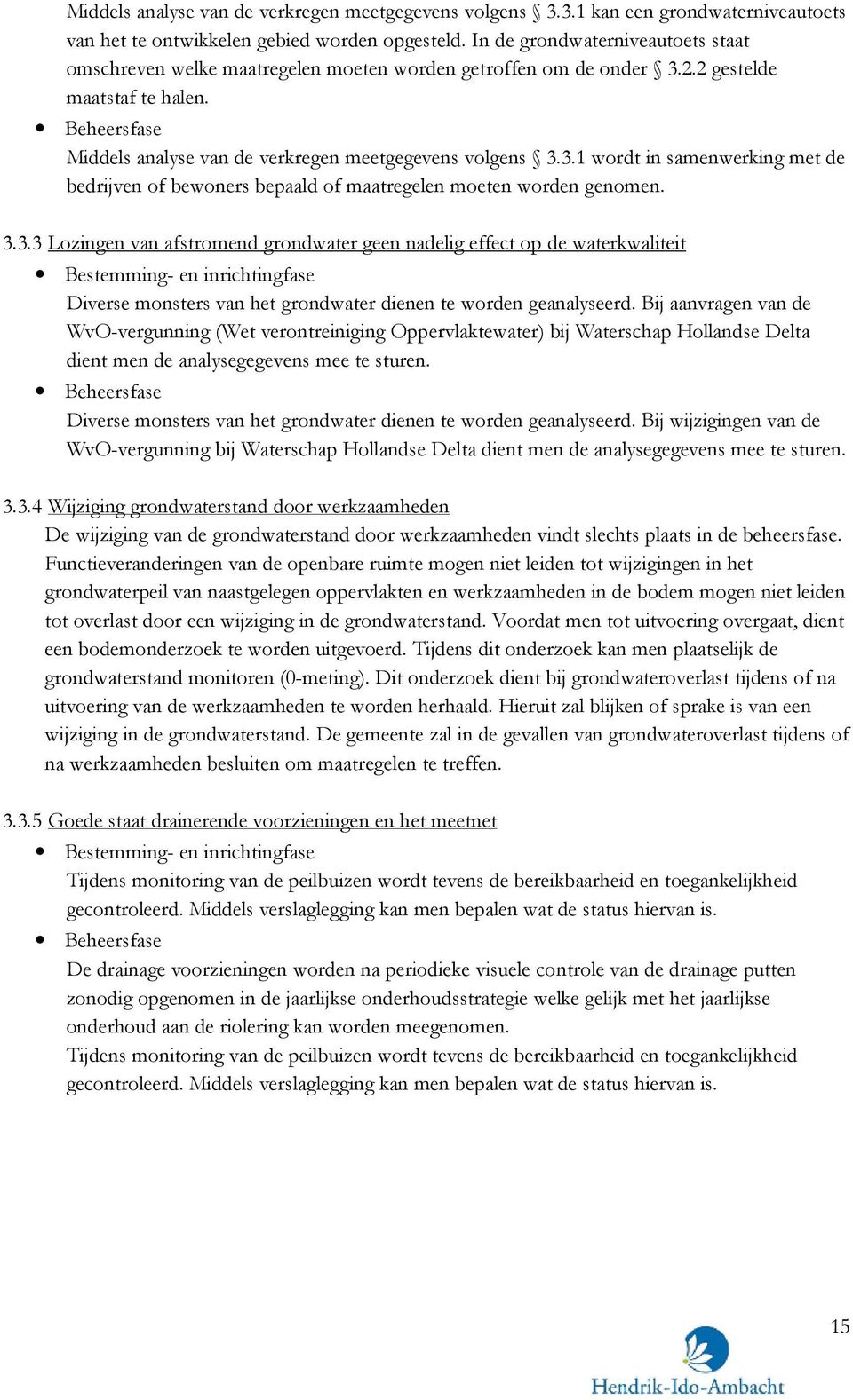 Beheersfase Middels analyse van de verkregen meetgegevens volgens 3.