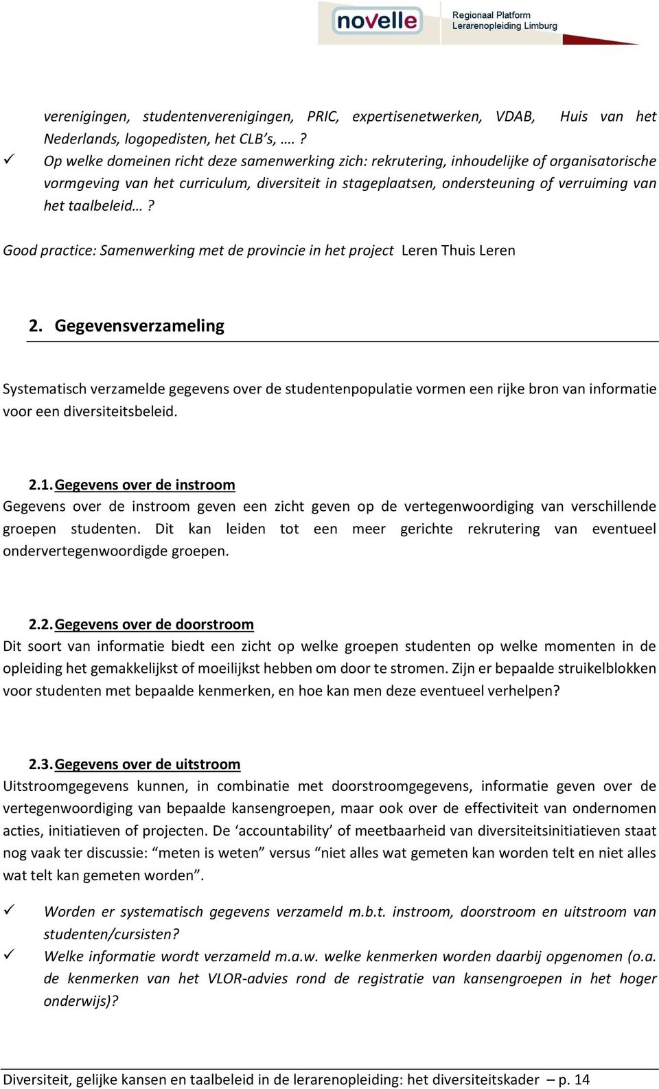 taalbeleid? Good practice: Samenwerking met de provincie in het project Leren Thuis Leren 2.