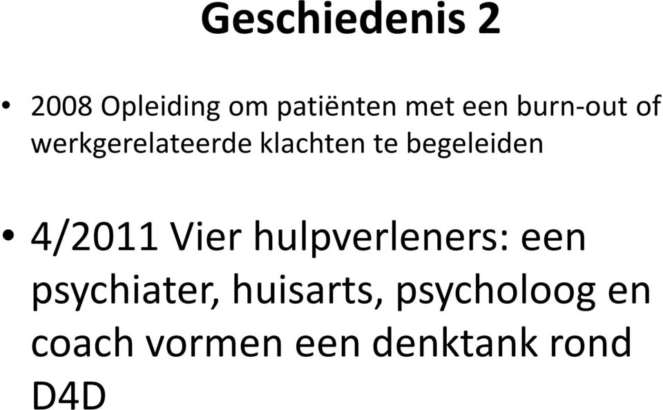 4/2011 Vier hulpverleners: een psychiater,