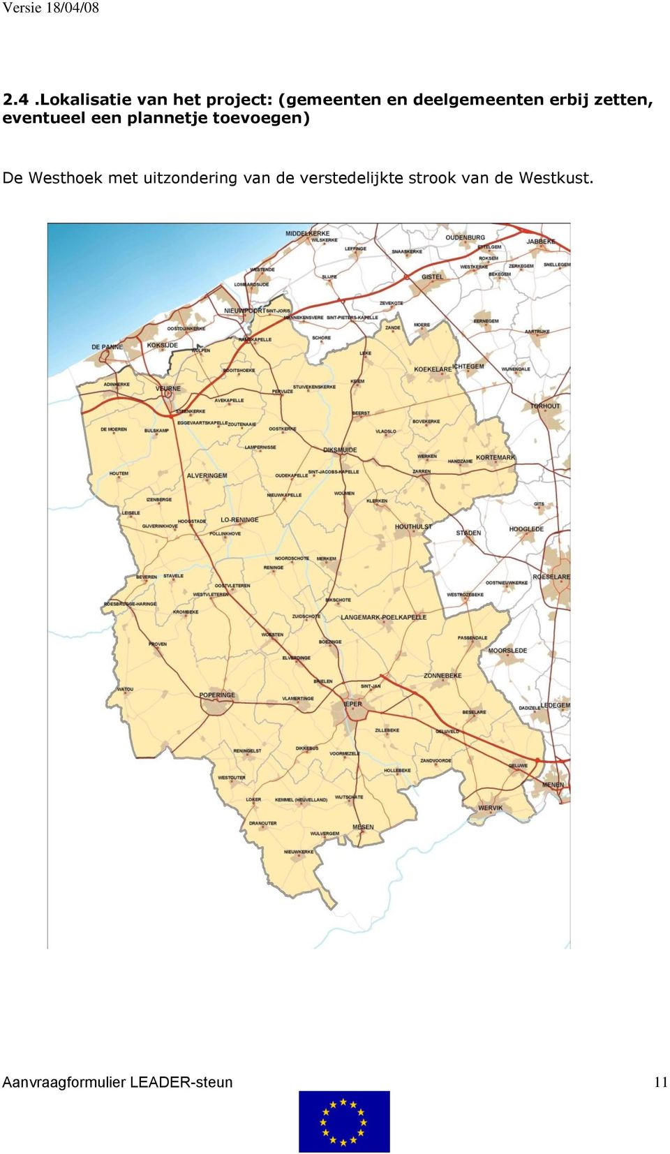 toevoegen) De Westhoek met uitzondering van de