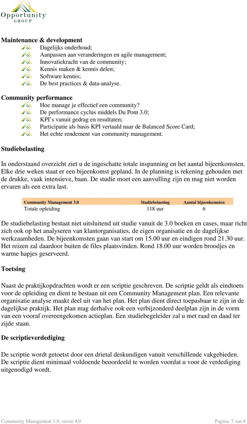 0; KPI s vanuit gedrag en resultaten; Participatie als basis KPI vertaald naar de Balanced Score Card; Het echte rendement van community management.