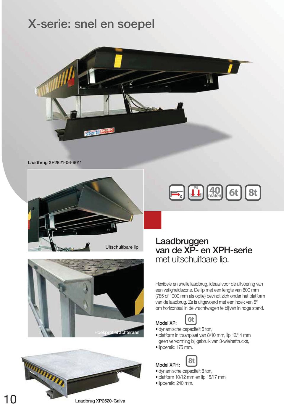 Hoekprofiel achteraan Laadbrug XP2520-Galva Flexibele en snelle laadbrug, ideaal voor de uitvoering van
