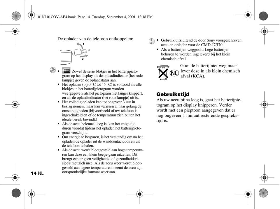 lampje) geven de oplaadstatus aan.