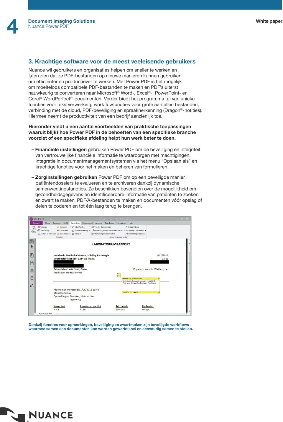 Met Power PDF is het mogelijk om moeiteloos compatibele PDF-bestanden te maken en PDF s uiterst nauwkeurig te converteren naar Microsoft Word-, Excel -, PowerPoint- en Corel WordPerfect -documenten.