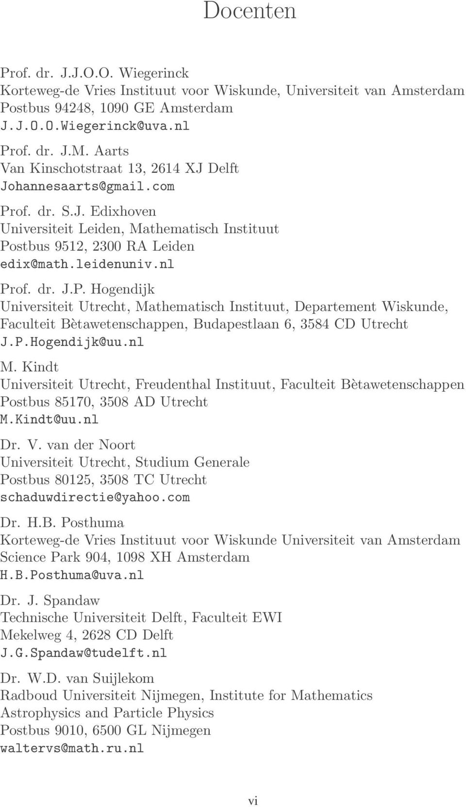 of. dr. S.J. Edixhoven Universiteit Leiden, Mathematisch Instituut Po