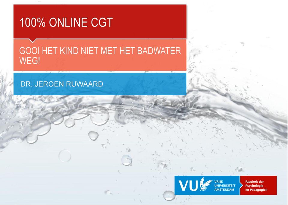 MET HET BADWATER