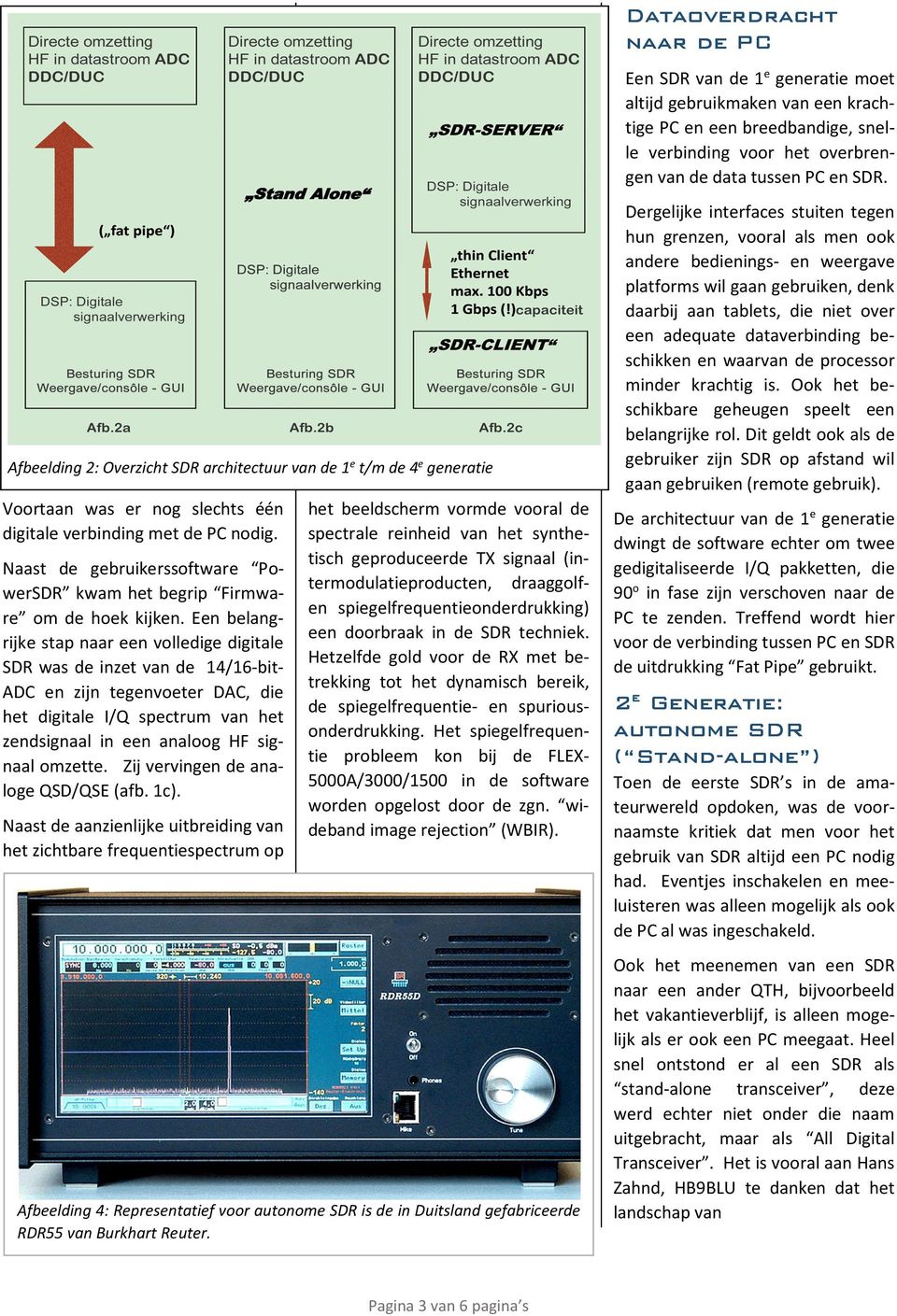 Naast de gebruikerssoftware PowerSDR kwam het begrip Firmware om de hoek kijken.