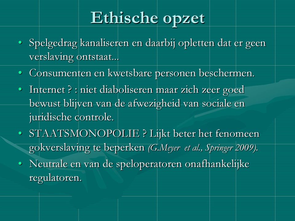 : niet diaboliseren maar zich zeer goed bewust blijven van de afwezigheid van sociale en juridische