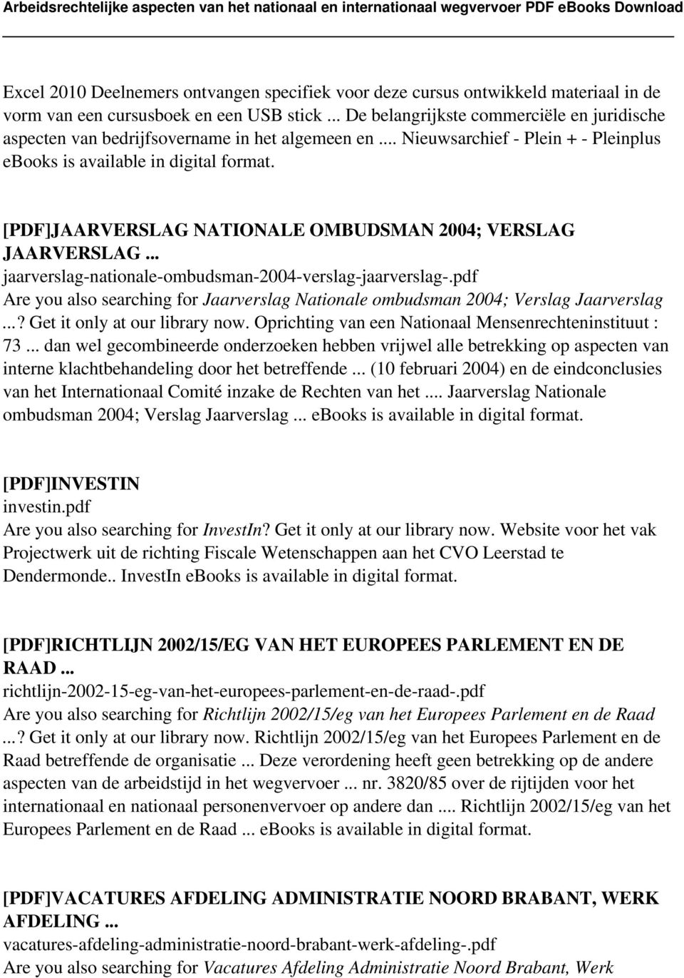 [PDF]JAARVERSLAG NATIONALE OMBUDSMAN 2004; VERSLAG JAARVERSLAG... jaarverslag-nationale-ombudsman-2004-verslag-jaarverslag-.
