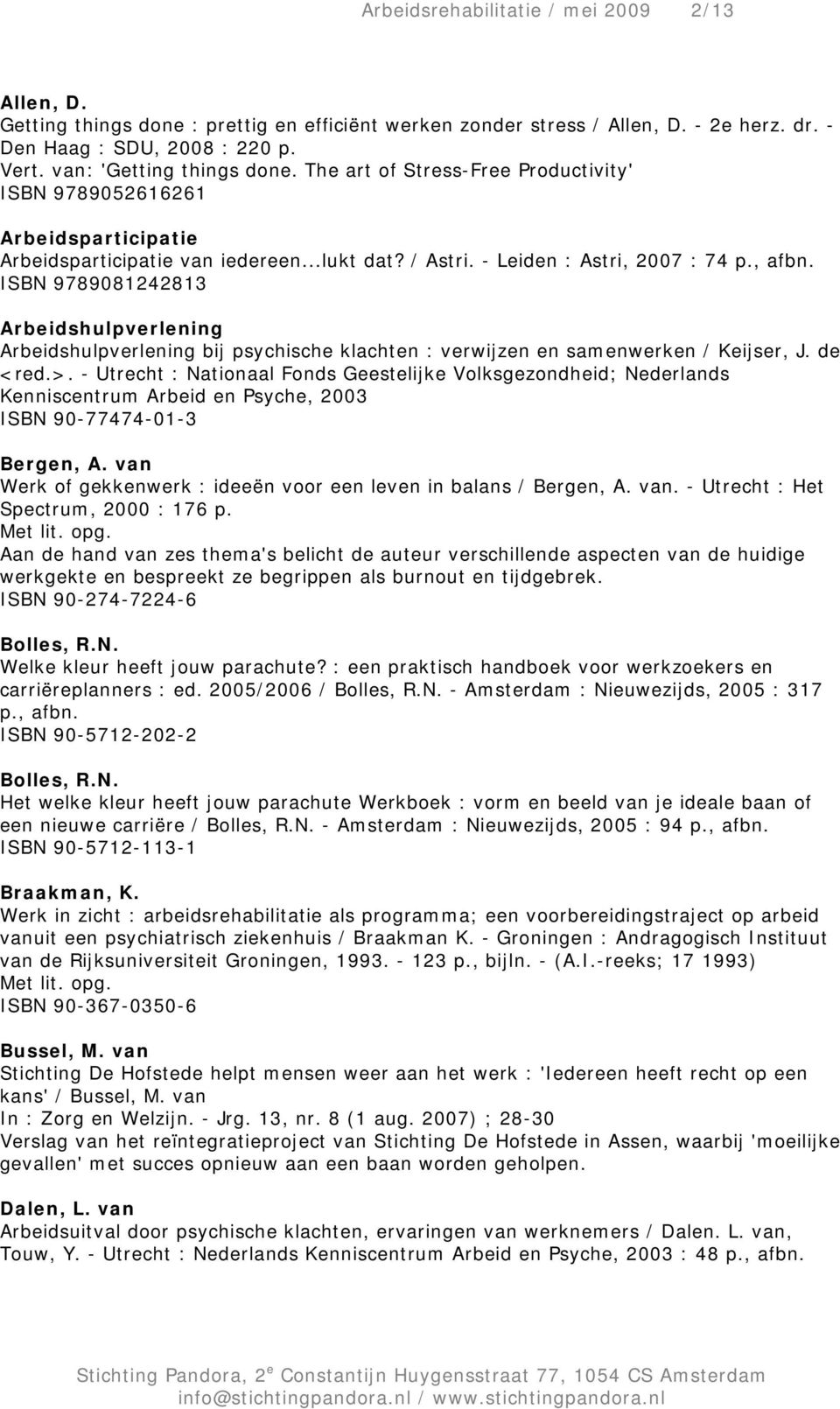 ISBN 9789081242813 Arbeidshulpverlening Arbeidshulpverlening bij psychische klachten : verwijzen en samenwerken / Keijser, J. de <red.>.