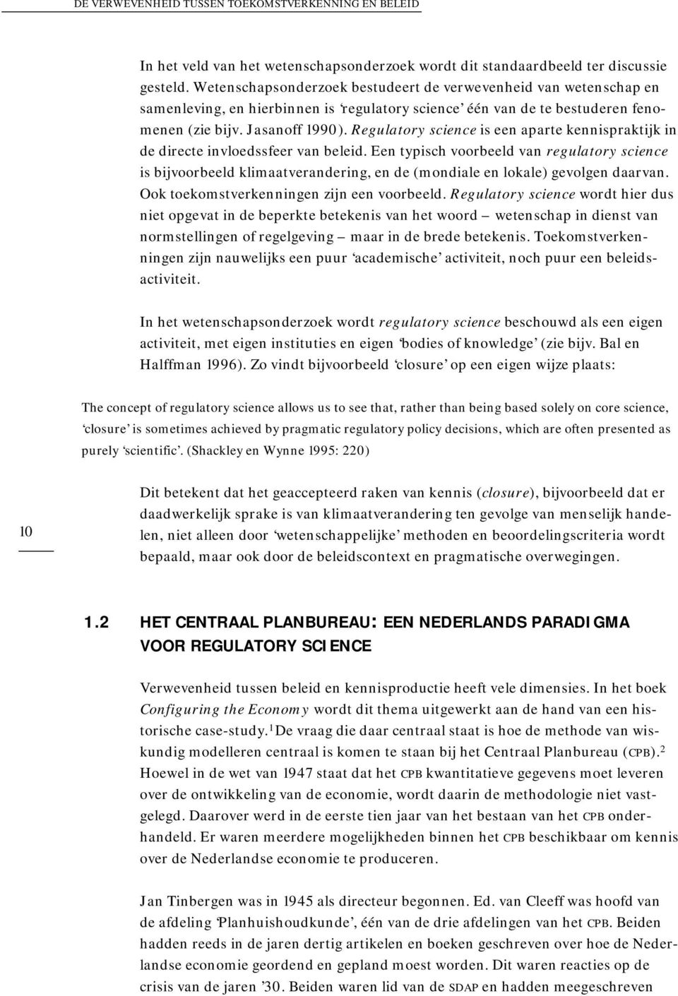 Regulatory science is een aparte kennispraktijk in de directe invloedssfeer van beleid.