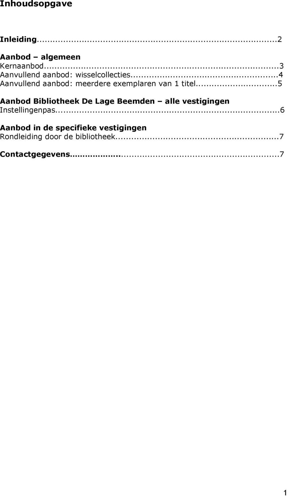 ..4 Aanvullend aanbod: meerdere exemplaren van 1 titel.