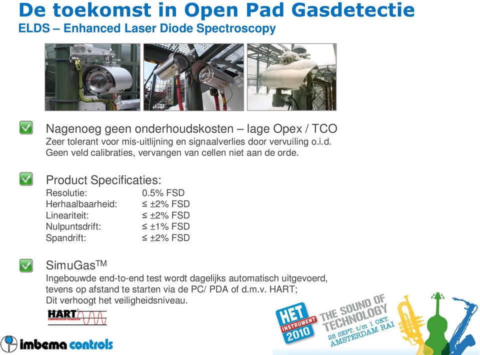 Product Specificaties: Resolutie: Herhaalbaarheid: Lineariteit: Nulpuntsdrift: Spandrift: 0.