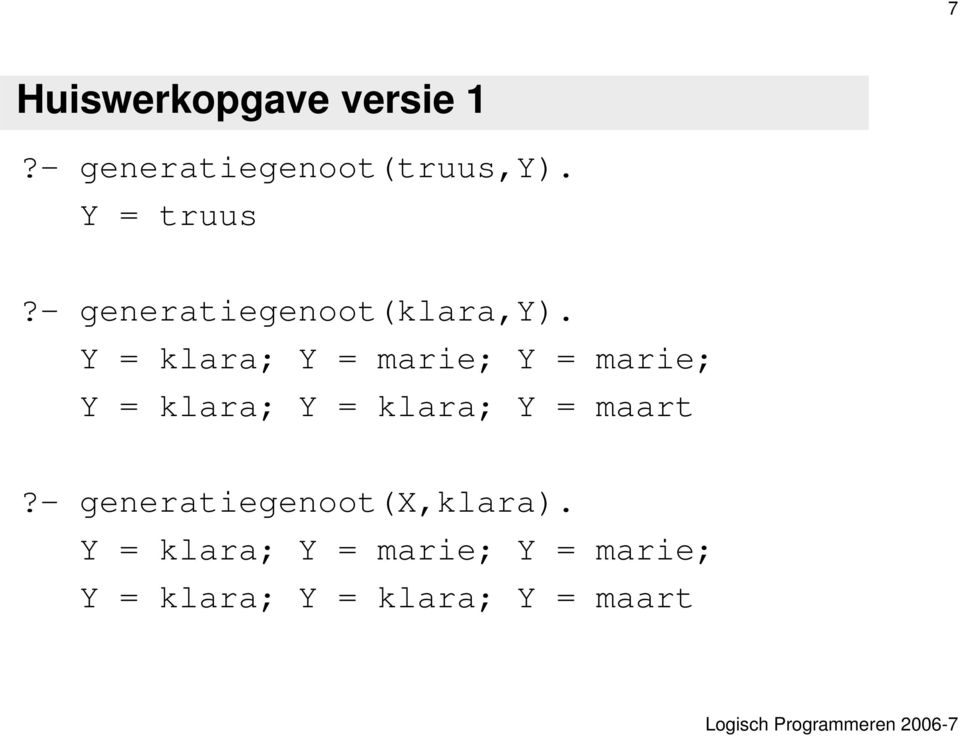 Y = klara; Y = marie; Y = marie; Y = klara; Y = klara; Y =