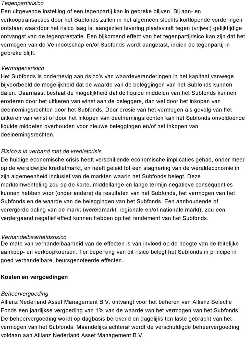 gelijktijdige ontvangst van de tegenprestatie.