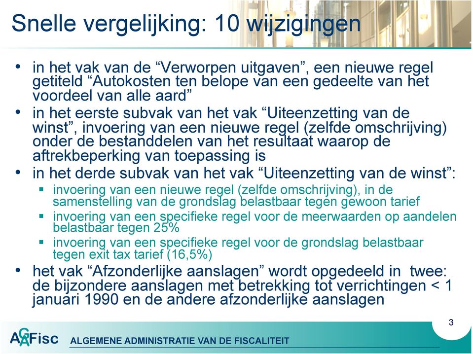 vak Uiteenzetting van de winst : invoering van een nieuwe regel (zelfde omschrijving), in de samenstelling van de grondslag belastbaar tegen gewoon tarief invoering van een specifieke regel voor de