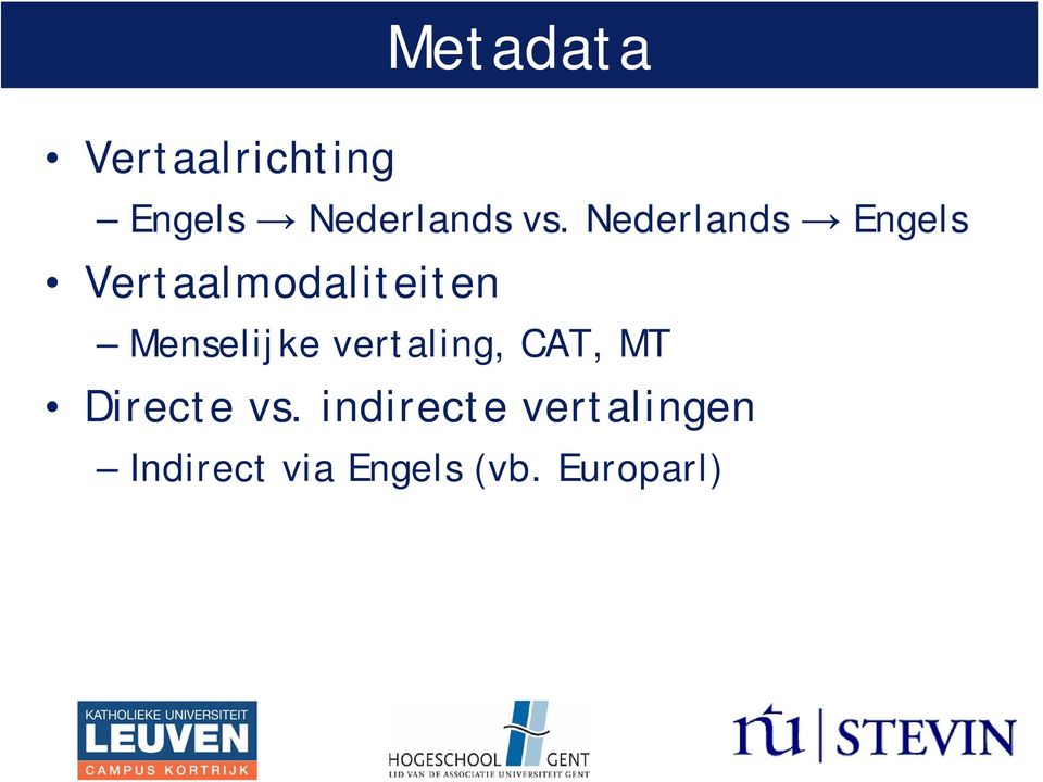 Menselijke vertaling, CAT, MT Directe vs.