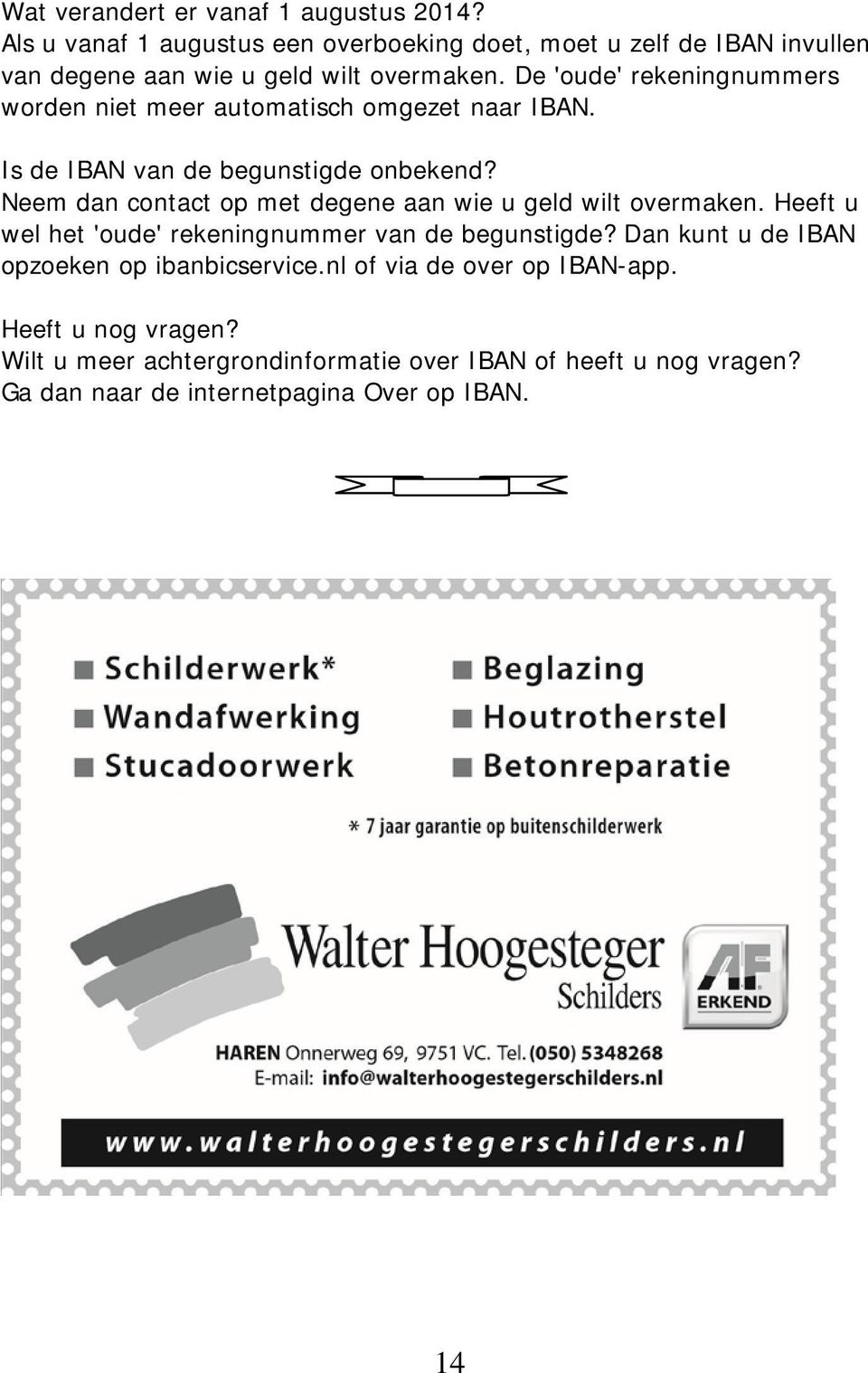 De 'oude' rekeningnummers worden niet meer automatisch omgezet naar IBAN. Is de IBAN van de begunstigde onbekend?