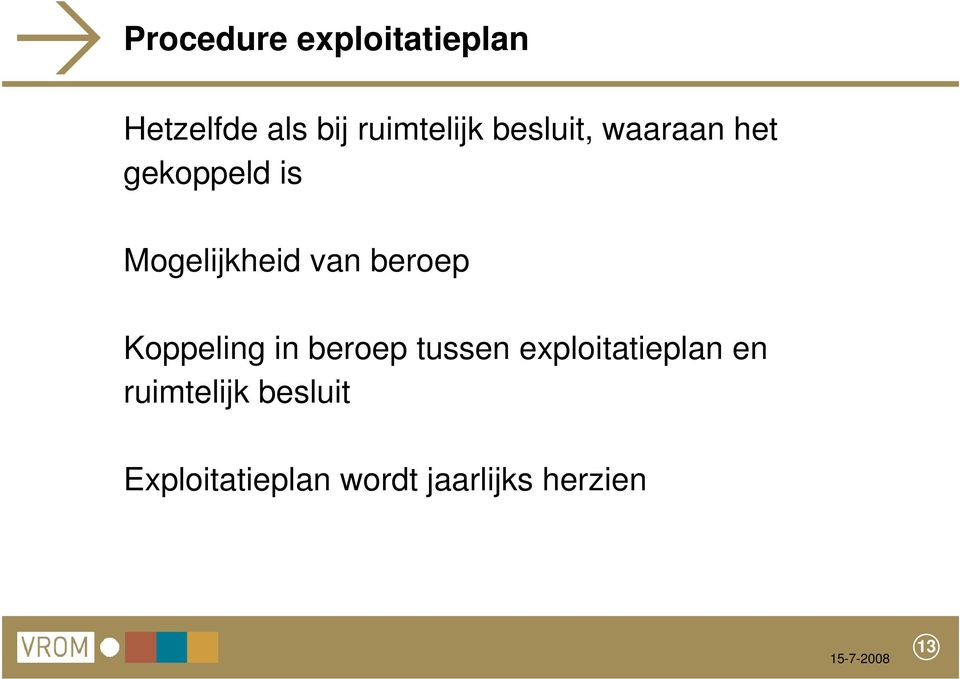 beroep Koppeling in beroep tussen exploitatieplan en