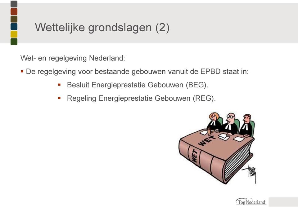 vanuit de EPBD staat in: Besluit Energieprestatie