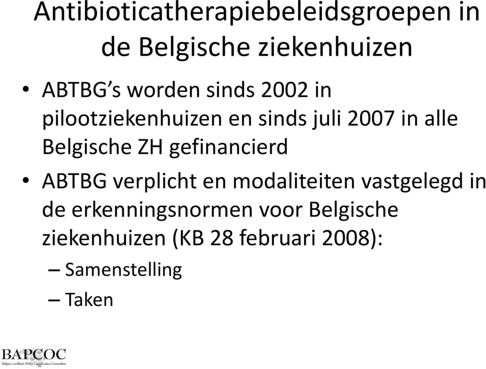 Belgische ZH gefinancierd ABTBG verplicht en modaliteiten vastgelegd in de