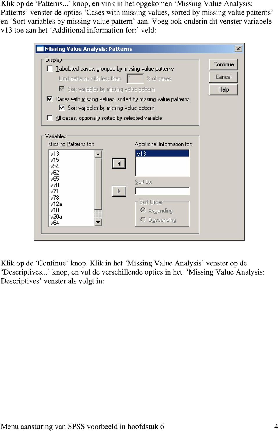 patterns en Sort variables by missing value pattern aan.