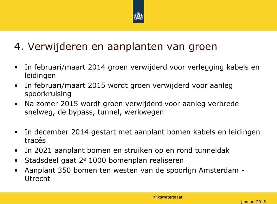 snelweg, de bypass, tunnel, werkwegen In december 2014 gestart met aanplant bomen kabels en leidingen tracés In 2021 aanplant