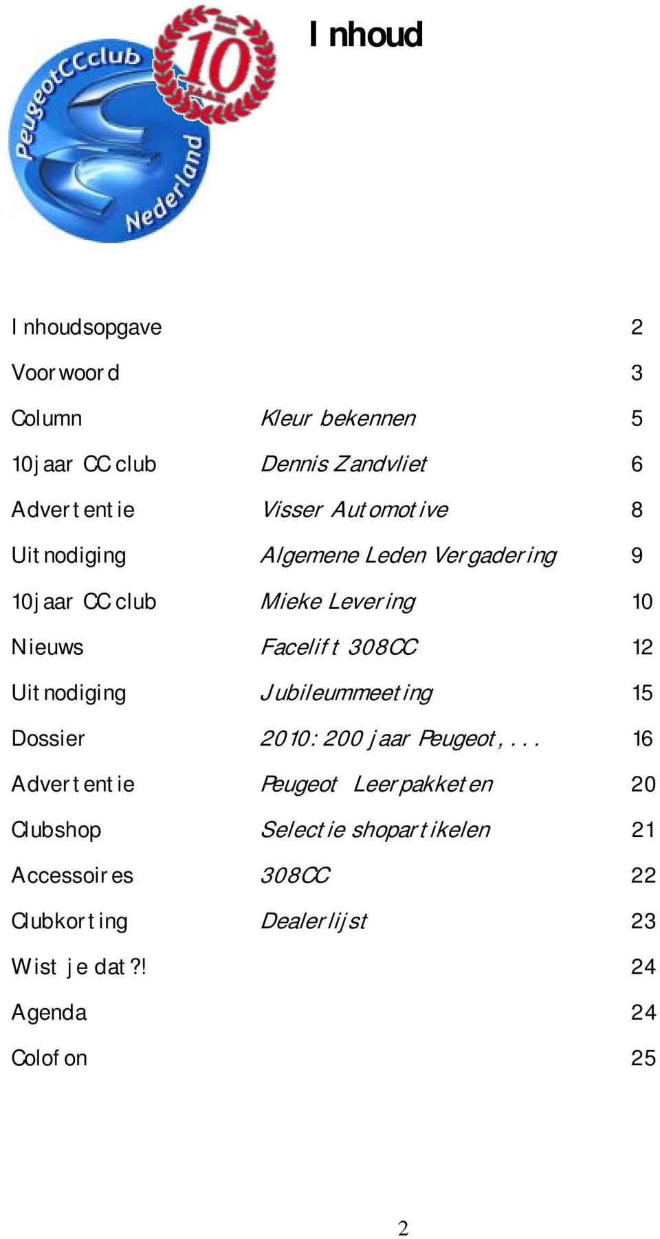 Uitnodiging Jubileummeeting 15 Dossier 2010: 200 jaar Peugeot,.