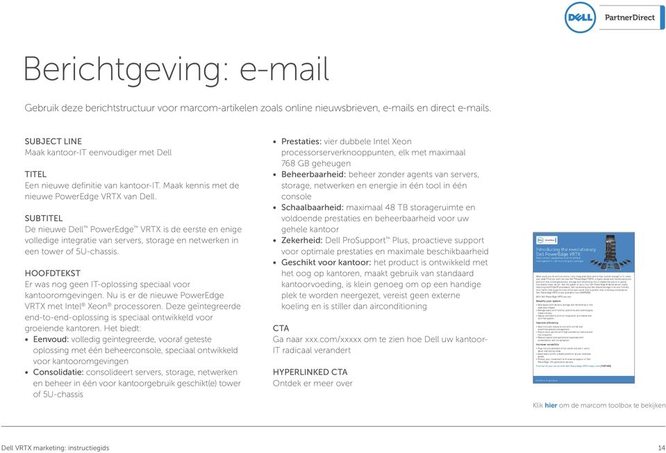 SUBJECT LINE Maak kantoor-it eenvoudiger met Dell TITEL Een nieuwe definitie van kantoor-it. Maak kennis met de nieuwe PowerEdge VRTX van Dell.