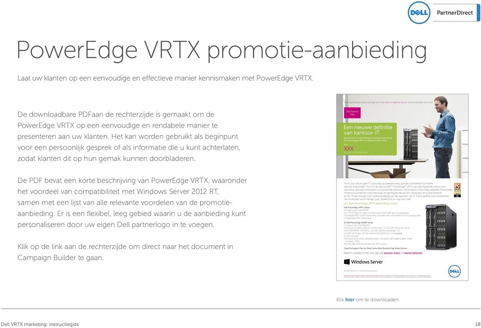 De downloadbare PDF aan de rechterzijde is gemaakt om de PowerEdge VRTX op een eenvoudige en rendabele manier te presenteren aan uw klanten.