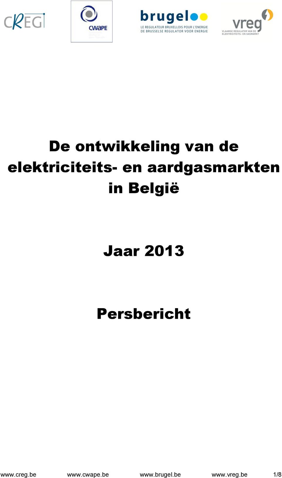 in België Jaar 2013 Persbericht www.