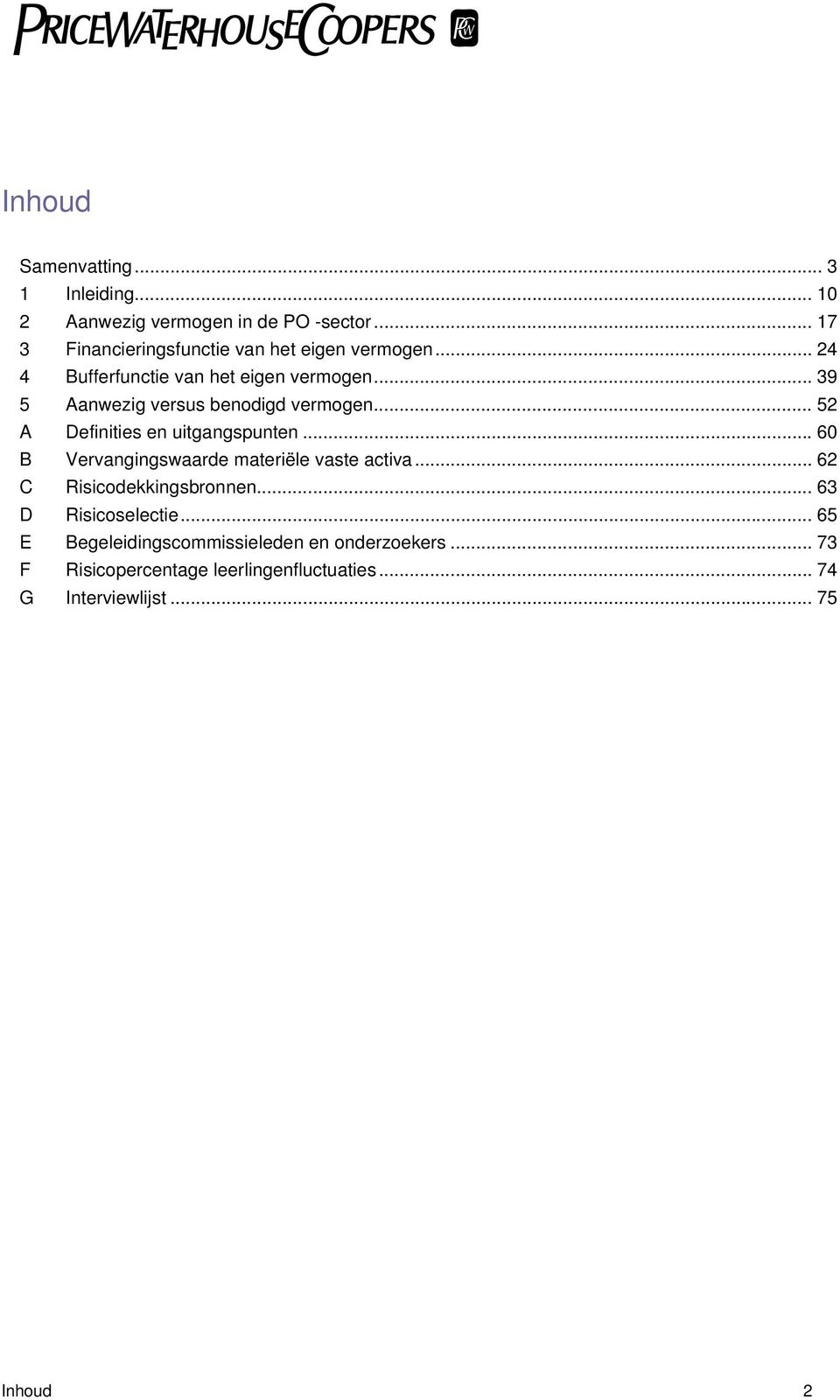 .. 39 5 Aanwezig versus benodigd vermogen... 52 A Definities en uitgangspunten.