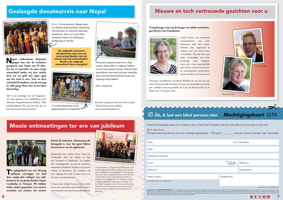 Maar hier al een klein fotoverslag. V.l.n.r.: Corrie Hermans, Marga Lapre, mr. Narayan (administrateur ziekenhuis), Piet Hemrans, dr. Indraman (directeur ziekenhuis), Karin v.d. Looij, Githa de Waard, Valerie van Ditzhuyzen, Els Blessing en Ad Vos.