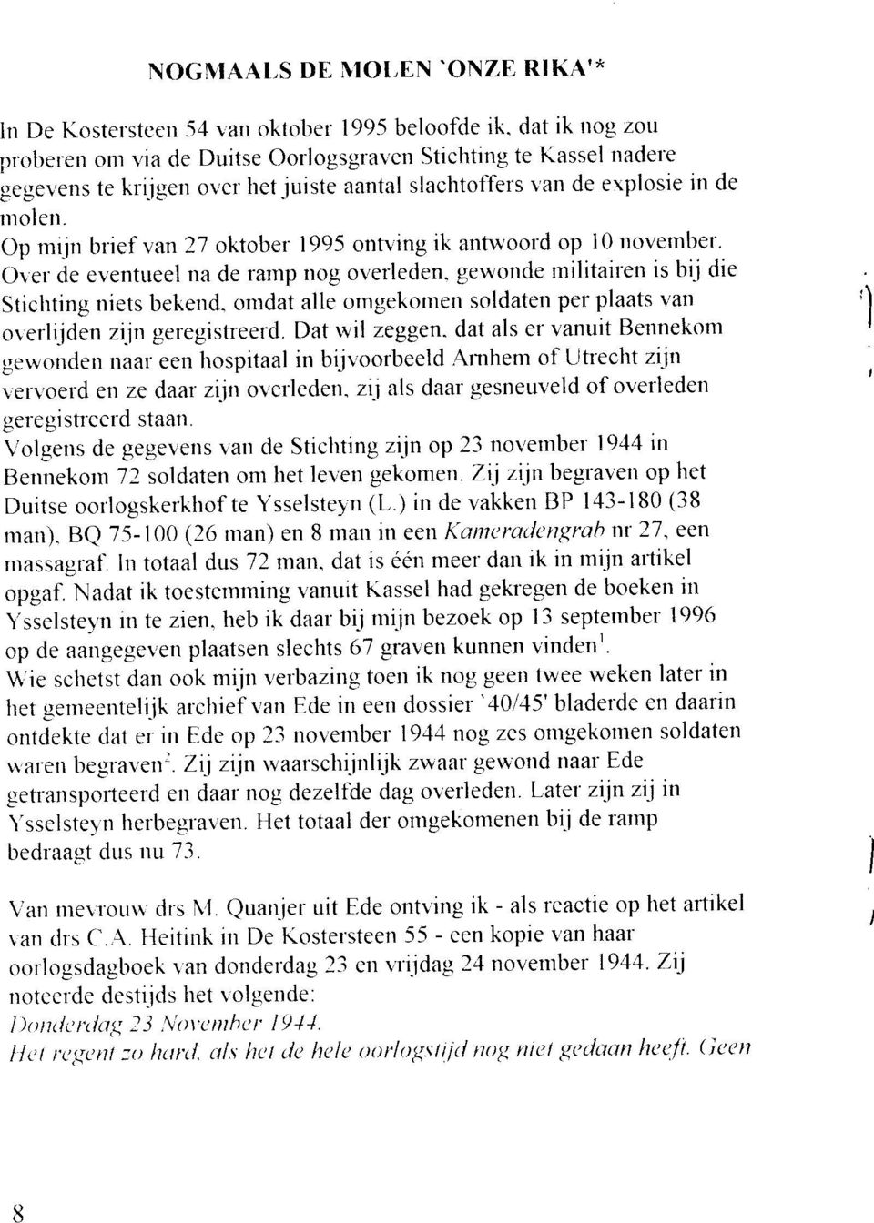 Op rnijrr brief van 27 oktober 1995 ontvrng rk alflryoord op l0 novembet'. C)rer cle eventueel na de ramp nog overleden.
